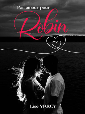 cover image of Par amour pour Robin: Désirs innocents